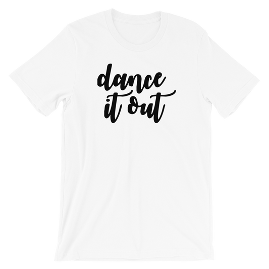 DANCE IT OUT SHORT SLEEVE